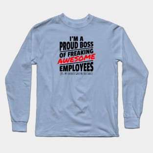 I Am A Pround Boss Long Sleeve T-Shirt